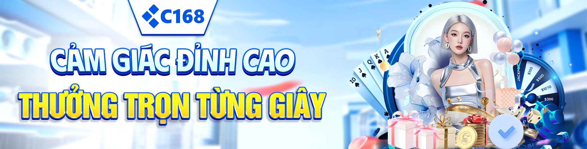 C168 Cảm giác đỉnh cao, thưởng trọn từng giây